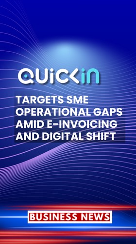 Quickin Targets SME Operational Gaps Amid e-Invoicing and Digital Shift