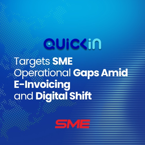 Quickin Targets SME Operational Gaps Amid E-Invoicing and Digital Shift