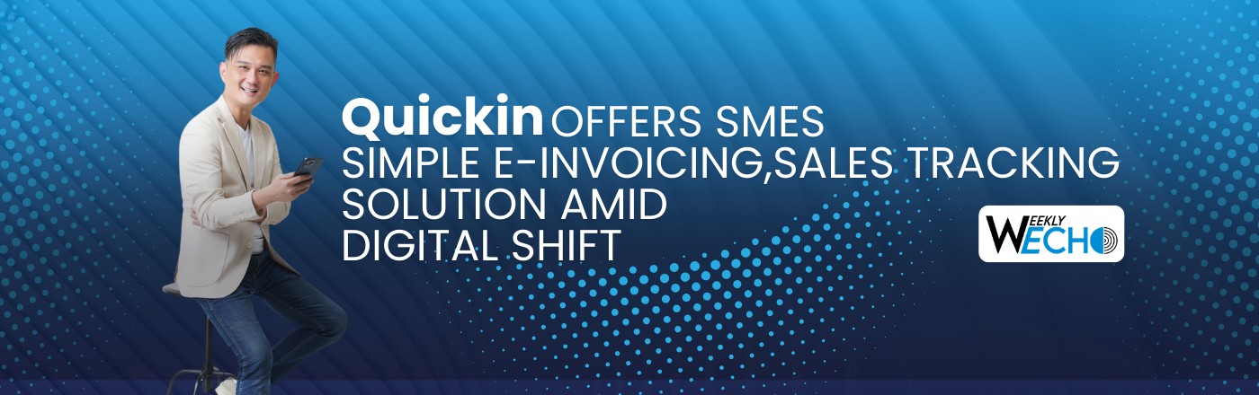 Quickin Offers SMEs Simple e-Invoicing, Sales Tracking Solution Amid Digital Shift