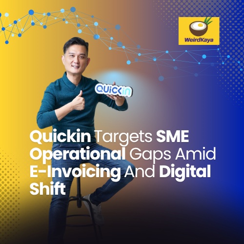 Quickin Targets SME Operational Gaps Amid E-Invoicing And Digital Shift